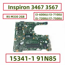 Moderkort för Dell Inspiron 3467 3567 Laptop Motherboard med i3 i5 i7 CPU R5 M330 2GB GPU 153411 91N85 CN0GV5TG CN0P5CRK CN0YHR0R