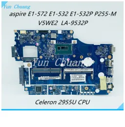 Scheda madre V5WE2 LA9532P NBMFM11009 NBMFM1100A per ACER Aspire E1572 E1532 E1532P P255M Laptop Motherboard con Celeron 2955U CPU DDR3