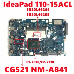Материнская плата 5B20L46264 5B20L46258 для Lenovo IdeaPad 11015ACL Материнская плата ноутбука CG521 NMA841 с E27110 E17010 DDR3 100% Тестовая работа