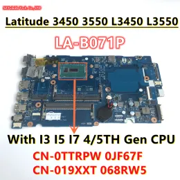 Motherboard Lab071P för Dell Latitude 3450 3550 L3450 L3550 Laptop Motherboard I3 I5 I7 4/5th Gen CPU CN0TTRPW 0JF67F 019XXT 068RW5 0MPNR0
