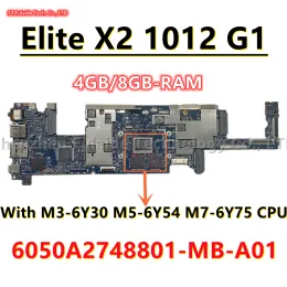 Motherboard 6050A2748801MBA01 für HP Elite X2 1012 G1 Tablet Motherboard mit M36Y30 M56Y54 M76Y75 CPU 4 GB/8 GB RAM 845470601 84548660