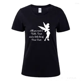 Frauen T -Shirts Sommer alles, was Sie brauchen, ist ein kleines Vertrauen und Pixie Dust Shirt Femme gedruckt niedliche T -Shadies Top