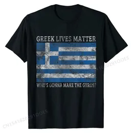 Men's T-Shirts Grk Lives Matter Whos Gonna Make The Gyros? Grce T-Shirt Newest Group Top T-shirts Cotton Tops Shirt for Men Funny T240425