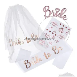 Other Event Party Supplies 1Set Bride To Be Veil Satin Sash Hiarband Bridal Shower Wedding Decorations Tattoo Stickers Hen Bachelo Dhelk