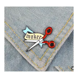 Pins Brooches Scissors Enamel Pin Cartoon Banner Maker Badge Brooch Lapel Denim Jeans Bag Shirt Collar Handcraft Jewelry Gift For F Otytf