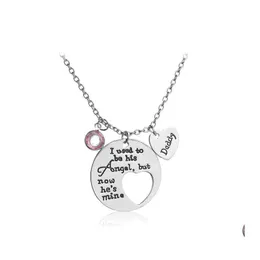 Pendant Necklaces Daddy Dad Loss Memory Now Hes Mine Love Necklace Gifts For Or Daughter Family Exquisitenecklace Drop Delivery Jewe Dhfnt