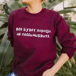 Kvinnors hoodies tröja allt kommer att vara bra ryska brev tryckt rolig casual bomull långärmad tumblr kläder