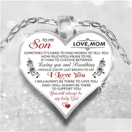 Pendant Necklaces To My Son Love Mom Necklace For Men Women Wife Daughter Dad Granddaughter Girls Fiancee Heart Chains Fashion Family Dh8Xv