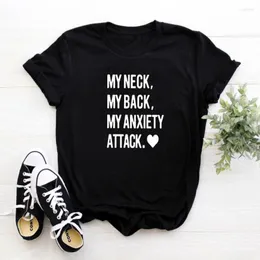 여자 T 셔츠 내 목 뒤로 불안 공격 여성 티셔츠 재미있는 글자 Tshirt 여자 패션면 셔츠 o-neck camiseta mujer