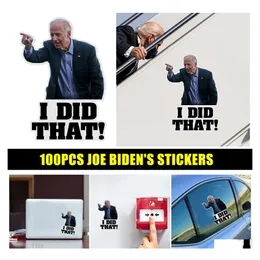 Autoaufkleber 100 Stück Joe Biden Lustiger Aufkleber I Did That Aufkleber Wasserdicht Diy Reflektierende Aufkleber Poster Drop Delivery Mobiles Motorrad Dh9Zi