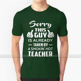 Herren-T-Shirts „Sorry This Guy Is Taken By A Smokin Teacher“ – T-Shirt für Herren, 3D-Druck, Sommer-Oberteil, Rundhalsausschnitt für Damen