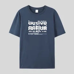Męskie koszulki 2023 T-shirt graficzne T koszule Camisetas TOP TEE MĘŻCZYZNA KRÓTKO RĘCZNIE BE AKTYWNY BE Casual Boy Casual Homme Tshirt Oversize P230516