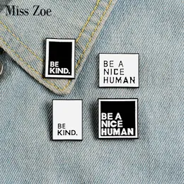 Emaille-Pins mit Zitat, individuell, einfach, schwarz, weiß, Broschen, Anstecknadel, Hemd, Tasche, „Be Kind Nice Man“, Abzeichen, Schmuck, Geschenk für Freunde