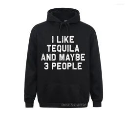 Men's Hoodies I Like Tequila And Maybe 3 People Funny Alcohol Lover Fashionable Men Sweatshirts Print Long Sleeve Leisure Clothes