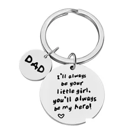 Keychains Lanyards Dad Fathers Day Gift Stainless Steel Keychain Pendant Ill Always Be Your Little Girl Key Ring Lage Decoration D Dhdik