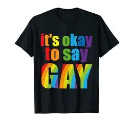 LGBT Men's T Shirts Rainbow it's okay to say GAY LGBTQ Short Sleeve Shirt Men And Women Clothing Casual Fashion Print Streetwear Tops