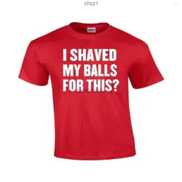 Camisetas masculinas Eu raspei minhas bolas para esta camisa engraçada humor adulto rude tee ofensivo de sexo menseln