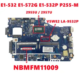 Moderkort NBMFM11009 NB.MFM11.009 för Acer Aspire E1532 E1572G E1532P P255M Laptop Motherboard V5WE2 LA9532P med 2955U eller 2957U DDR3