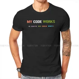 Herr t -skjortor mjukvaruutvecklare det programmerare geek ren bomull tshirt min kod fungerar jag har ingen aning om varför eleganta skjorta män tee