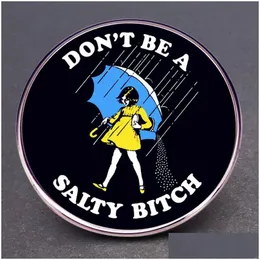 Cartoon-Zubehör „Don’t Be A Salty Movie“, Film-Zitate-Abzeichen, niedliche Filme, Spiele, harte Emaille-Pins, zum Sammeln, Cartoon-Brosche, Rucksack, Hut, Tasche, Dhy9R