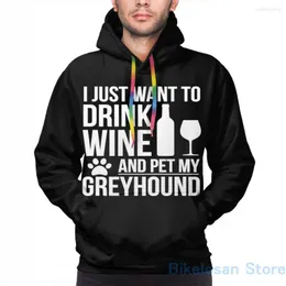 Herren-Kapuzenpullover, Herren-Sweatshirt für Damen, „I Want To Drink Wine And Pet My Greyhound Dog Lover Owner“, Print, lässiger Kapuzenpullover, Streatwear