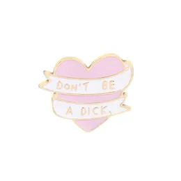 Pins Broschen Mode Rosa Herz Dont Be A Dick Ribbon Emaille Pins Cartoon Weißer Kran Abzeichen Für Kinder Mädchen Rucksack Tasche Kragen Jewe Dhys6