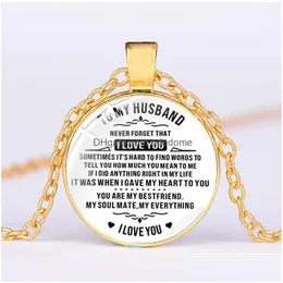 Pendant Necklaces New Arrival To My Husband Letter Necklace Never Forget That I Love You Glass Couple Jewelry Valentines Day Gifts Dro Dhhwb
