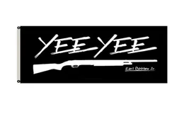 YEE YEE Flag Earl Dibbles Jr Black Flag Gun Hunting Double Stitched Flag 3x5 FT Banner 90x150cm Party Gift 100D Printed sellin1383501