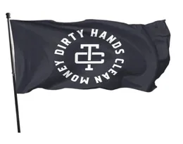 Dirty Hands Clean Money Outdor Flags 3x5ft 100d Polyester Fast Vivid Color med två mässing GROMMETS4045704