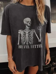 Womens TShirt Never Better Funny Skulls Print Women Drop Shoulder Summer Oversized Loose Vintage Old Graphic s ops 230426