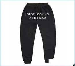 Men039S byxor Mens Sweat Men Women Letter STOPP Titta på min Dick Sweat Joggers Drop Hip Hop Black High midjepresentleverans 2026796615