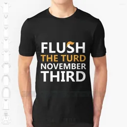 Männer-T-Shirts Flush The Turd 3. November Kundenspezifisches Design Druck für Männer Frauen Baumwollhemd Große Größe 6xl Abstimmung Joe Biden Anti