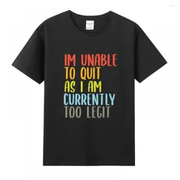 Men's T Shirts Im Unable To Quit Suitable For Worker Daily Students Cotton Comfortable Tops T-shirt Streetwear Gift Men