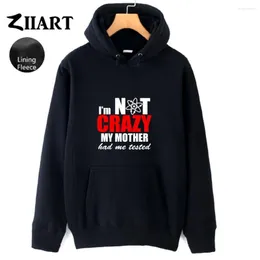 Men's Hoodies Electron Model Structure I'm Not Crazy My Mother Had Me Tested Couple Clothes Autumn Winter Fleece Man Boys ZIIART