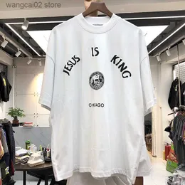 T-shirty męskie Jezus is król T-shirt mężczyzn Kobiety T-shirty Wysokiej jakości bawełna Jezus is król tee Chicago Print Tops T230602