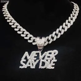 Hanger Kettingen Mannen Vrouwen Hip Hop ZEG NOOIT STERVEN Brief Hanger Ketting met 13mm Cubaanse Ketting Iced Out Bling Hiphop Kettingen Mode-sieraden J230601