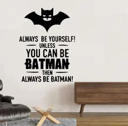 Removable Always Be Yourself batman Wall Sticker Pvc Removable Removable Vinyl Mural Wallpaper Wall Decoration Murals8570038