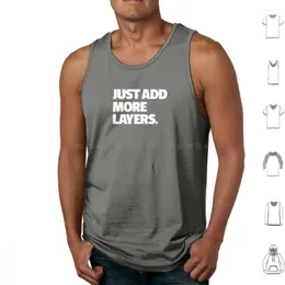 Men's Tank Tops Just Add More Layers. Vest Sleeveless Deep Learning Neural Machine Layers Funny Text Simply Bw