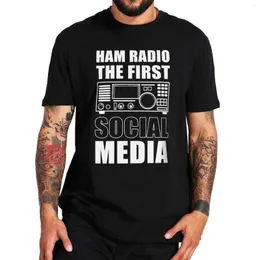 Men's T Shirts Ham Radio The First Social Media Geek Shirt Amateur Operator Casual T-Shirt Cotton EU Size Tshirts