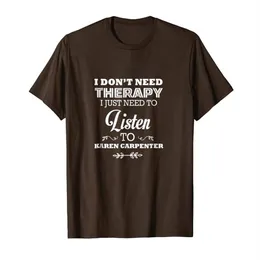 Fantastiskt jag behöver bara lyssna på Karen Carpenter Gift Shirt263h