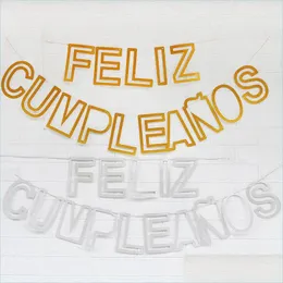 Decorazione per feste Feliz Cumpleanos Lettera Banner Oro Sier Spagnolo Buon compleanno Alfabeto Bandiera Decorazioni per stamina Drop Delivery 2021 Dhudo