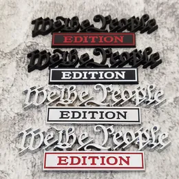 Dekoracja imprezy 1PC We The People Edition Car Sticker do Auto Truck 3D Odznaka Emblematak Auto Auto Akcesoria 12,8 x 4 cm