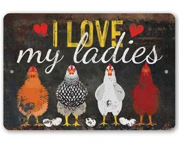 Metallmalerei-Blechschild „I Love My Ladies“, Vintage-Metallschild, lustige Hühnerfarm-Dekoration, dekorative Plakette, Raumdekoration für Höhlenwandkunst, Dekor T220829
