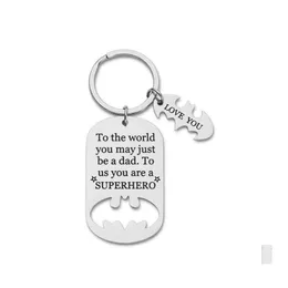 Key Rings Stainless Steel Chain Fathers Day Creative Giftsto The World You May Just Be A Dad Keychain Daddy Drop Delivery Jewelry Dhym1
