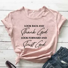 Schauen Sie zurück und übersteigt Gott sei Dank, vorwärts, Vertrauen, T-Shirt, christliche Hemden, motivierend