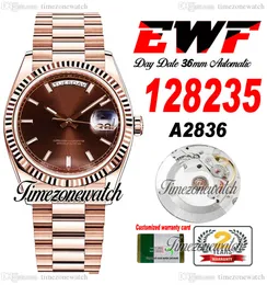 EWF DayDate 36mm 128235 A2836 Orologio da uomo automatico in oro rosa Marcatori a bastoncino marrone scuro OysterBracciale in acciaio Stessa scheda seriale Super Edition Timezonewatch C3